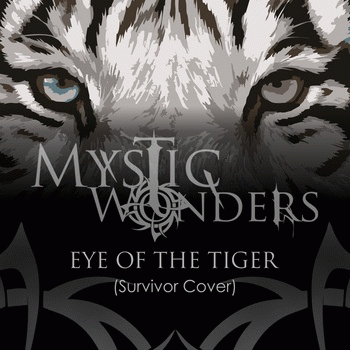 Mystic Wonders : Eye of the Tiger (Survivor Cover)